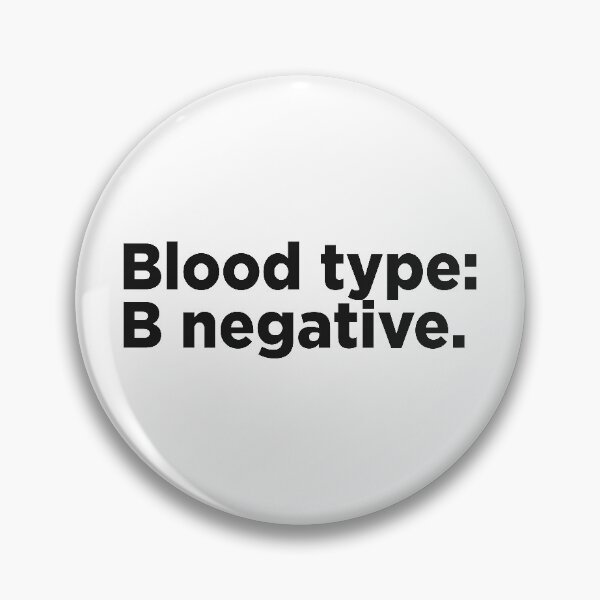 Item preview, Blood Type: B Negative. designed and sold by Memefy.