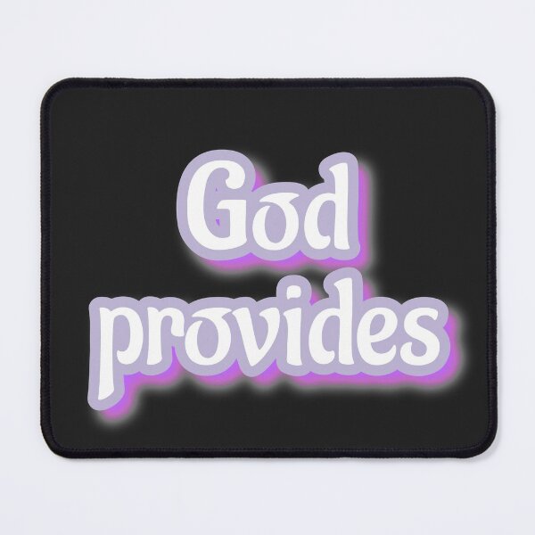 Item preview, God Provides! Trust Him! designed and sold by Twittlefish.