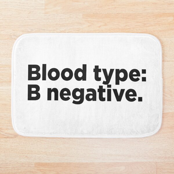Item preview, Blood Type: B Negative. designed and sold by Memefy.