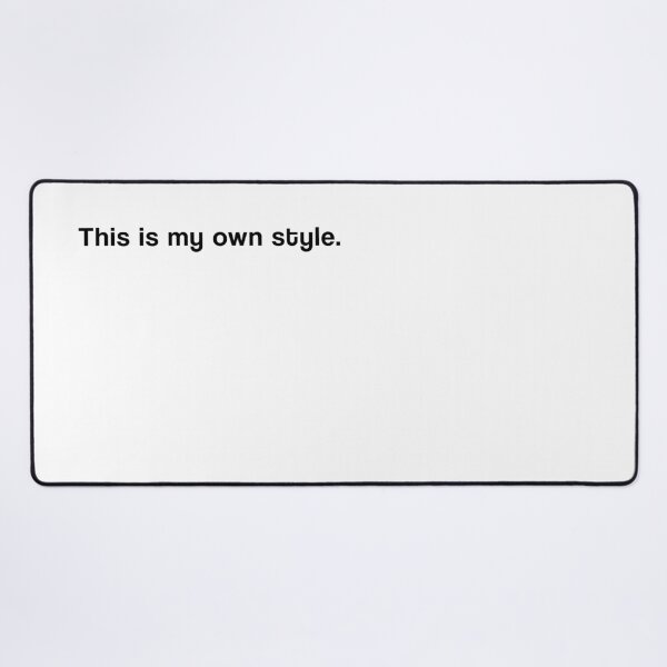 Item preview, "This is my own style" SHIRT : GIFT FOR MOM, DAD, BROTHER, SISTER, FRIEND. designed and sold by Sneaky-Designs.