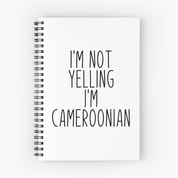 Item preview, I'm Not Yelling I'm Cameroonian designed and sold by MountainD.