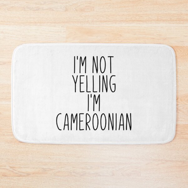 Item preview, I'm Not Yelling I'm Cameroonian designed and sold by MountainD.