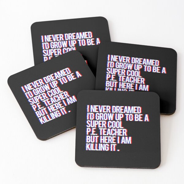 Item preview, I Never Dreamed I'd Grow Up to Be a Super Cool PE Teacher designed and sold by InkonoStore.