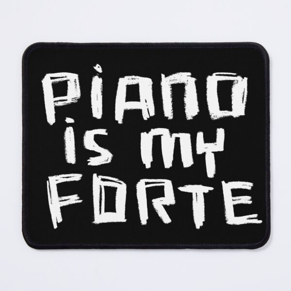 Item preview, Piano Is My Forte for Piano Player designed and sold by badlydrawnbabe.