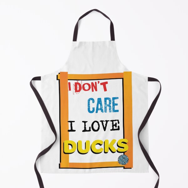 Item preview, I Don't Care I Love Ducks w designed and sold by TheSuper1.