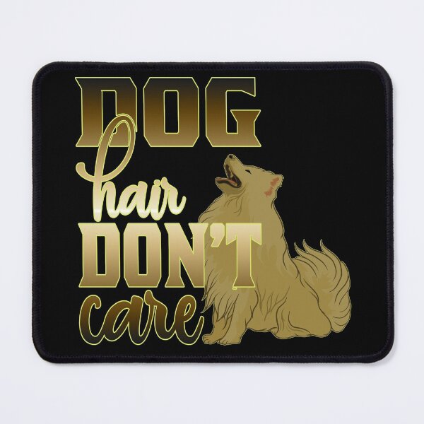 Item preview, Dog hair don't care designed and sold by dreamofdenim.