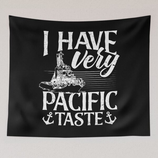 Item preview, Tugboat Boating Sailing I Have A Very Pacific Taste Pun designed and sold by ShopTheStyle.