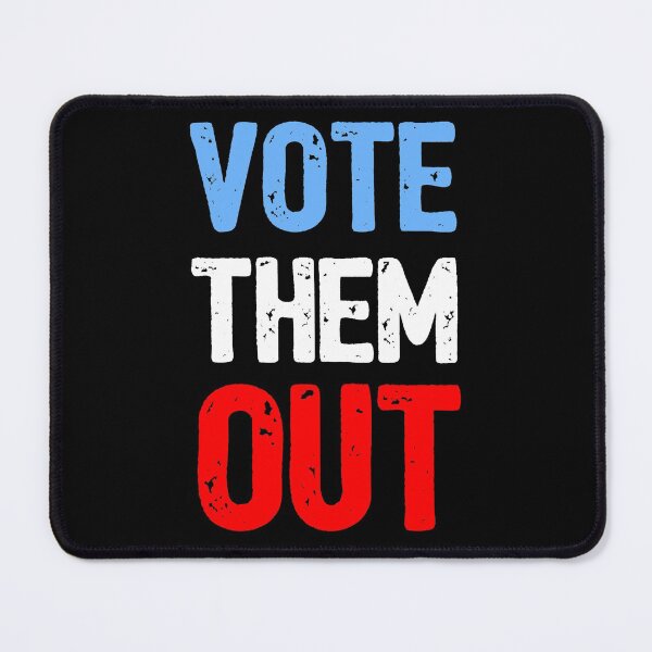 Item preview, Vote Them Out designed and sold by Lois Eastlund.