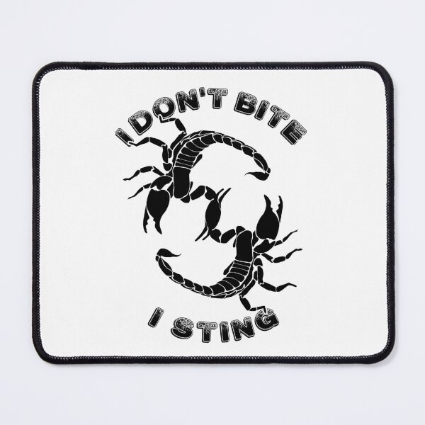 Item preview, I don't bite I sting | Scorpion Design For Scorpio designed and sold by TMBTM.