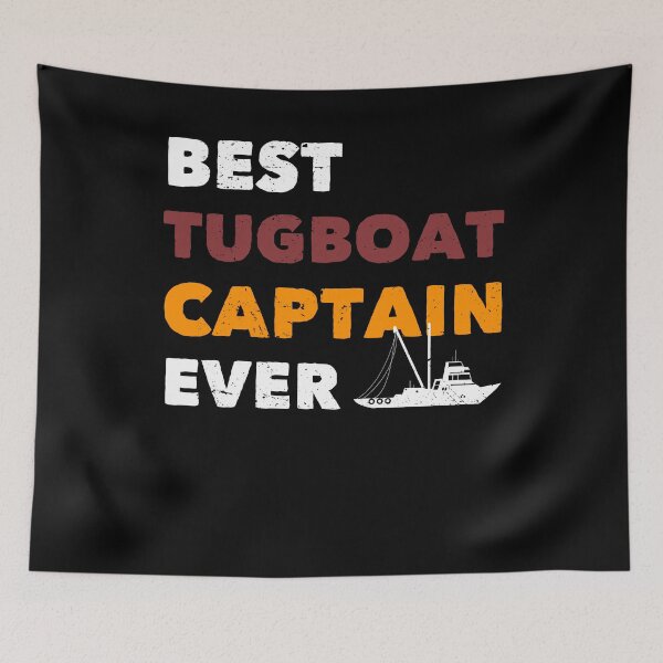 Item preview, Tugboat Boating Sailing Best Tugboat Captain Ever designed and sold by ShopTheStyle.