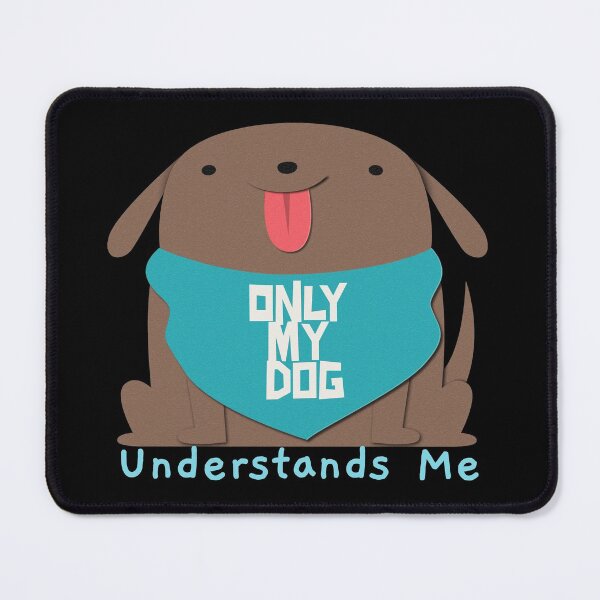 Item preview, Only My Dog Understands Me designed and sold by dreamofdenim.