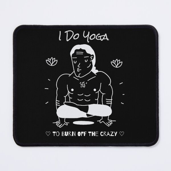 Item preview, I Do Yoga To Burn Off The Crazy designed and sold by dreamofdenim.