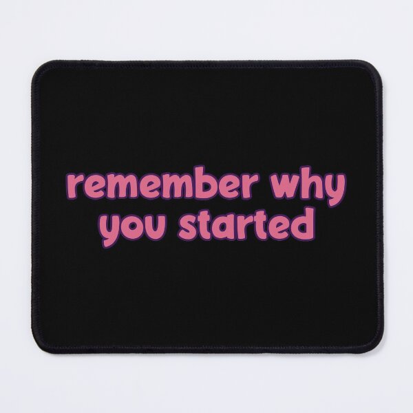 Item preview, Remember Why You Started - Pink  designed and sold by NECHSTORE.