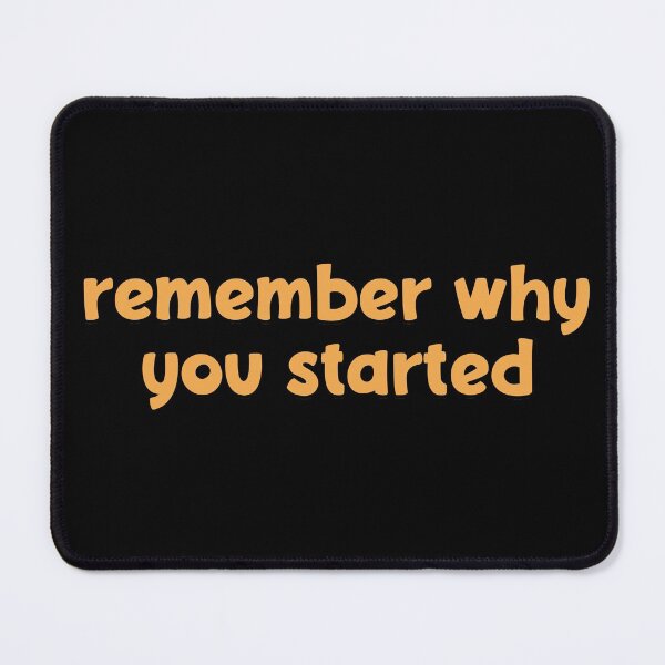 Item preview, Remember Why You Started - Orange designed and sold by NECHSTORE.