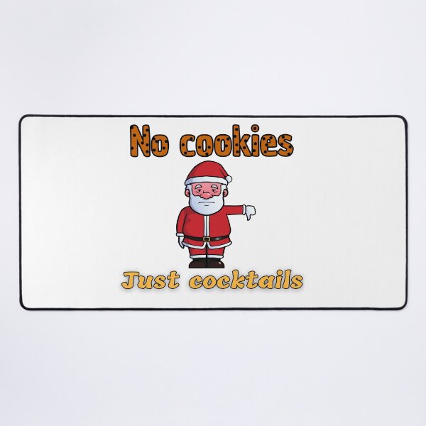 Item preview, No cookies, just cocktails! designed and sold by Georgeox.