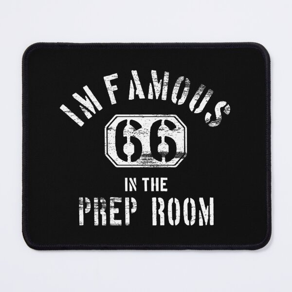 Item preview, I'm Famous In The Prep Room #66 designed and sold by NoBonesLife.