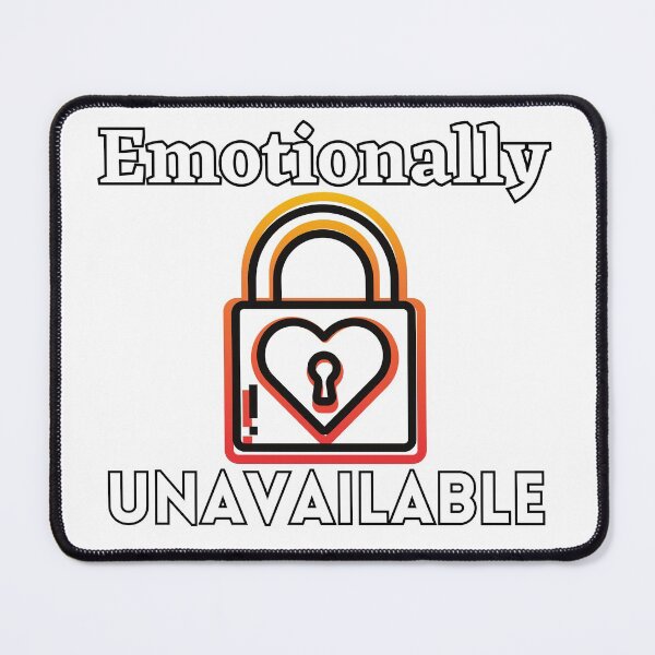 Item preview, For the emotionally unavailable designed and sold by Georgeox.