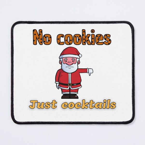 Item preview, No cookies, just cocktails! designed and sold by Georgeox.