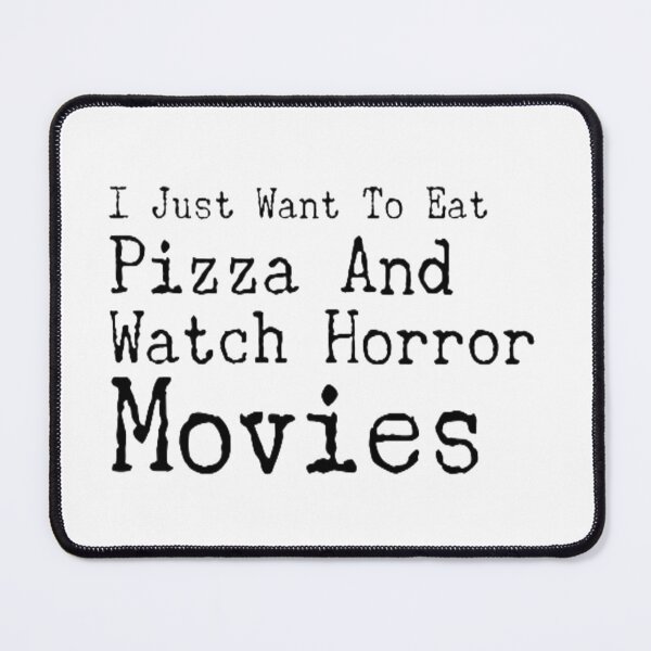 Item preview, I Just Want To Eat Pizza And Watch Horror Movies Great Halloween Gift Funny Horror Movie Fan And Pizza Addiction Gift designed and sold by Zoo-Moo.