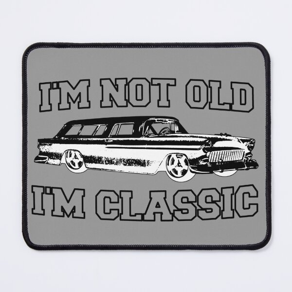 Item preview, I'm Not Old I'm Classic Fifties Double Nickels Vintage Wagon designed and sold by CharJens.
