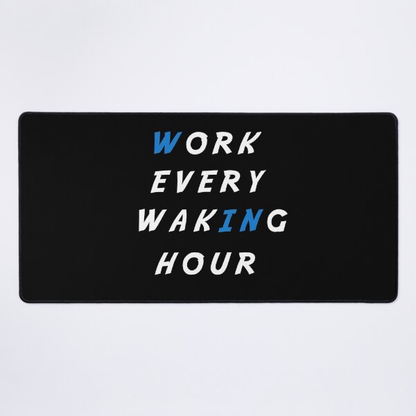 Item preview, work every waking hour motivational designed and sold by twobillion.