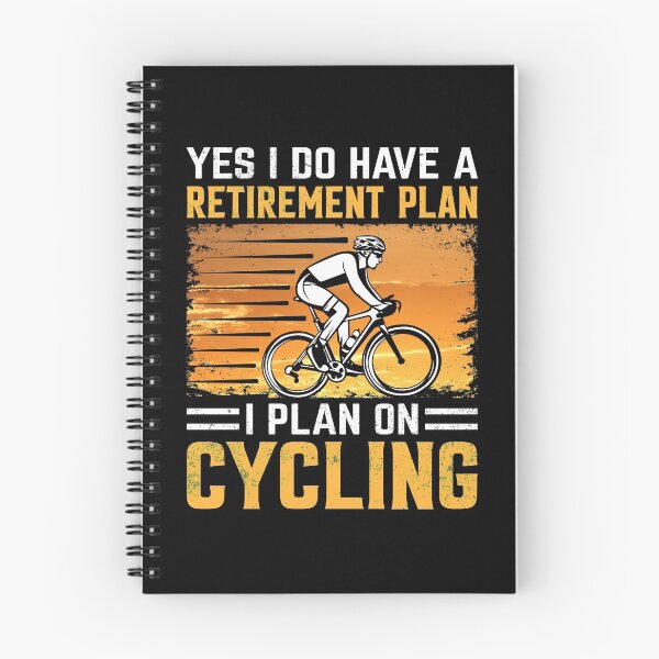 Aperçu de l'œuvre Oui, j'ai un plan de retraite, je prévois de faire du vélo créée et vendue par eajob.