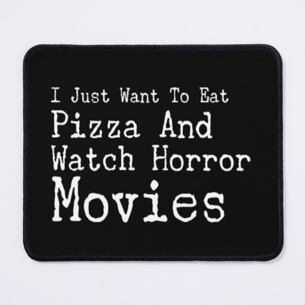 Item preview, I Just Want To Eat Pizza And Watch Horror Movies Great Halloween Gift Funny Horror Movie Fan And Pizza Addiction Gift designed and sold by Zoo-Moo.