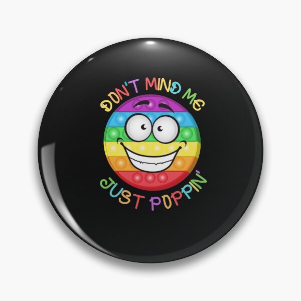 Item preview, Don't Mind Me Just Poppin Funny Fidget Toy designed and sold by Anela-MC.