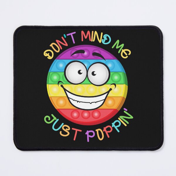 Item preview, Don't Mind Me Just Poppin Funny Fidget Toy designed and sold by Anela-MC.