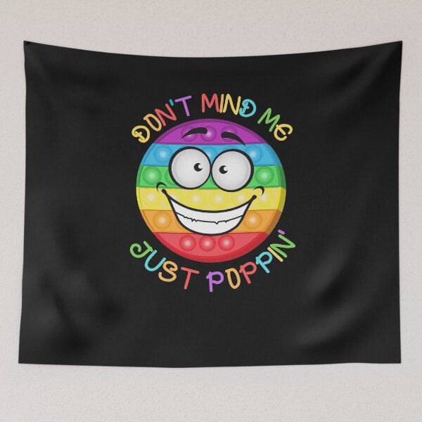 Item preview, Don't Mind Me Just Poppin Funny Fidget Toy designed and sold by Anela-MC.