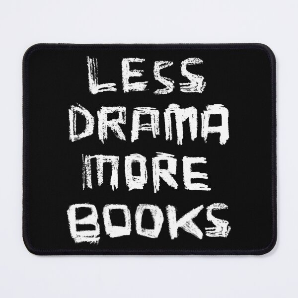 Item preview, Less Drama More Books - Library Book Funny Gift designed and sold by badlydrawnbabe.