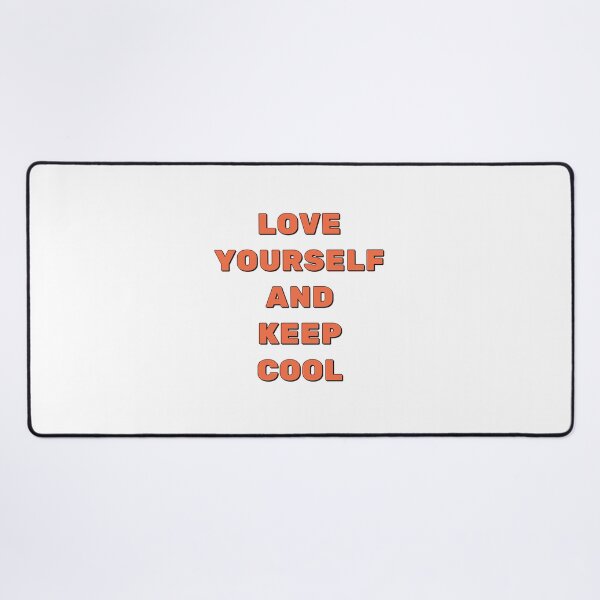 Item preview, LOVE YOURSELF AND KEEP COOL designed and sold by Inspirationmotivation.