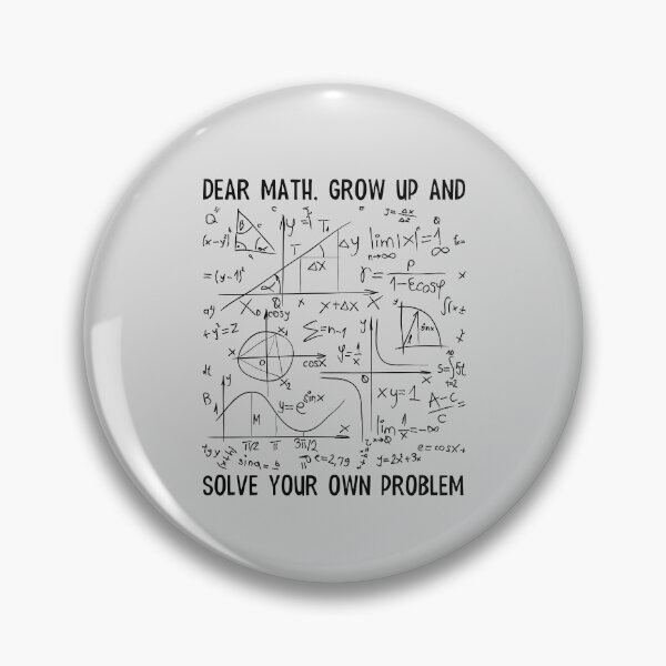 Item preview, Dear Math Grow Up and Solve your own problem designed and sold by Anela-MC.