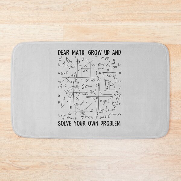 Item preview, Dear Math Grow Up and Solve your own problem designed and sold by Anela-MC.