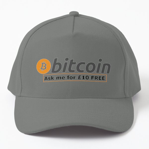 Bitcoin - Ask me for £10 FREE Baseball Cap