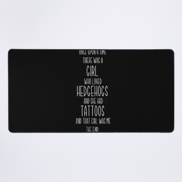 Item preview, Once Upon a time, A Girl Who Loves Hedgehogs and has Tattoos, Its Me designed and sold by loganferret.