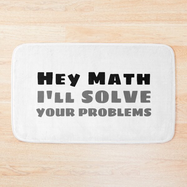 Item preview, Dear Math, I'll Solve Your Problems For You - Funny Math designed and sold by CrazyBichAsian.