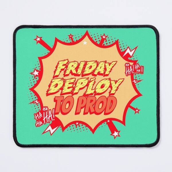 Item preview, Friday Deploy to Prod - Ha! Ha! Ha! Programmers Humor yellow teal blue background designed and sold by IrinchiDE.