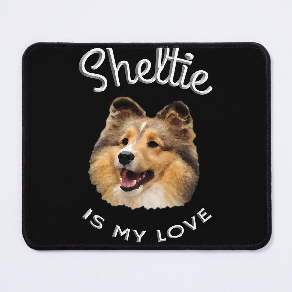 Item preview, Sheltie Dog is my Love, Sheltie is my Love designed and sold by GoodVibesOcean.