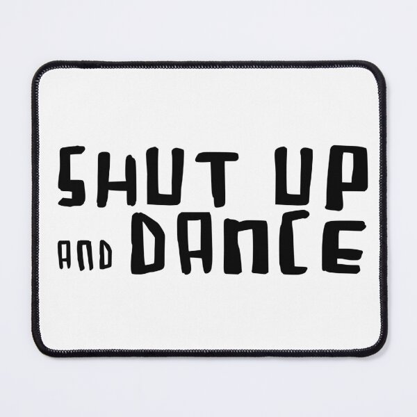 Item preview, shut up and dance typography designed and sold by danceink.