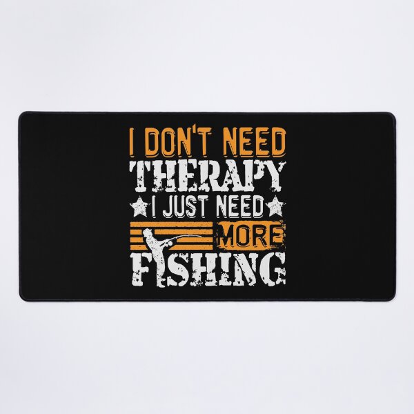 Item preview, I don't need therapy, need fishing angler retro vintage saying design designed and sold by brunsch-print.