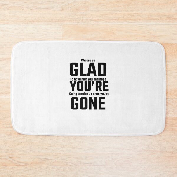 Item preview, Glad You're Gone! Coworker/Employee designed and sold by Henokkibret.