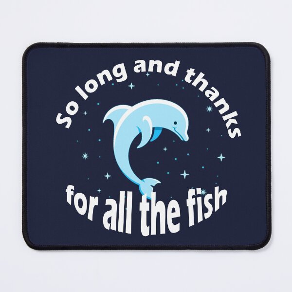 Item preview, so long and thanks for all fish designed and sold by yinon-h.