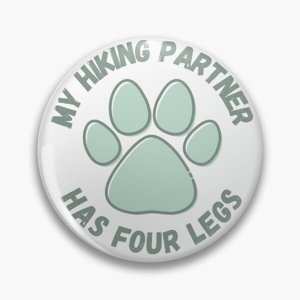 Item preview, cute paw print my hiking partner has four legs designed and sold by -Lily-Anne-.