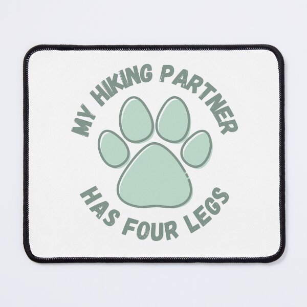 Item preview, cute paw print my hiking partner has four legs designed and sold by -Lily-Anne-.