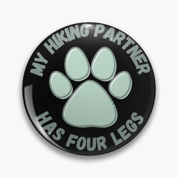 Item preview, cute paw print my hiking partner has four legs (black background) designed and sold by -Lily-Anne-.