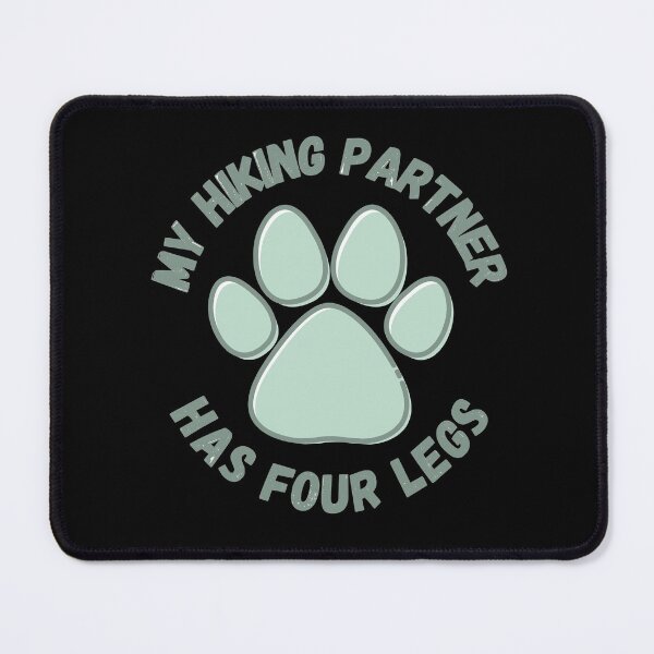 Item preview, cute paw print my hiking partner has four legs (black background) designed and sold by -Lily-Anne-.