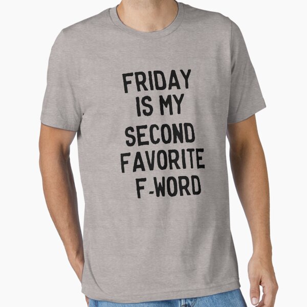 Item preview, Friday is my second favorite F-Word designed and sold by careers.