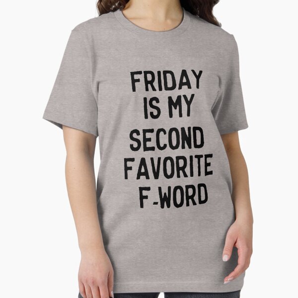 Item preview, Friday is my second favorite F-Word designed and sold by careers.