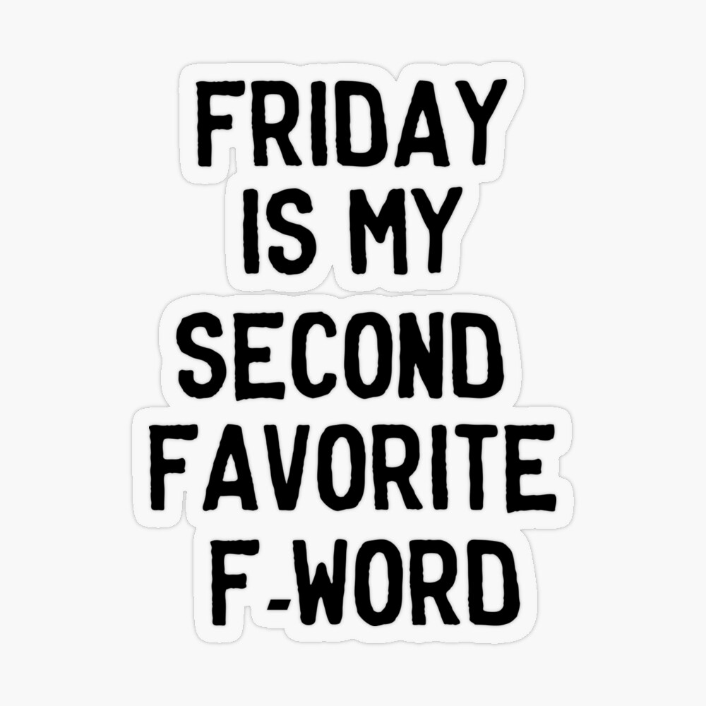 Friday is my second favorite F-Word Postcard for Sale by careers